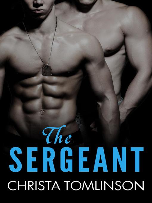 Title details for The Sergeant by Christa Tomlinson - Available